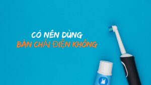 CÓ NÊN DÙNG BÀN CHẢI ĐIỆN KHÔNG BANNER