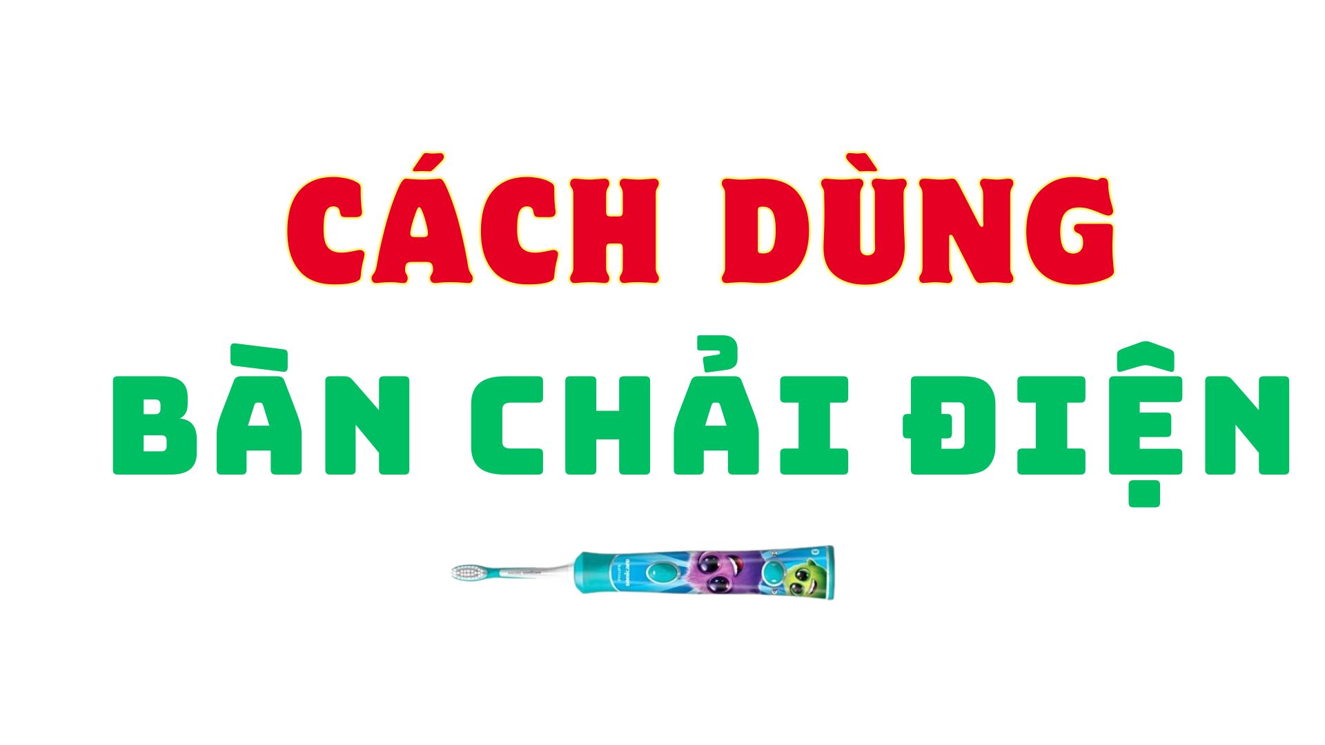 cách dùng bàn chải điện