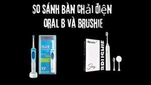 banner So sanh ban chai dien Oral B va Brushie