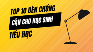 đèn chống cận cho học sinh tiểu học