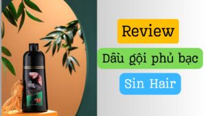 review dầu gội phủ bạc sin hair,