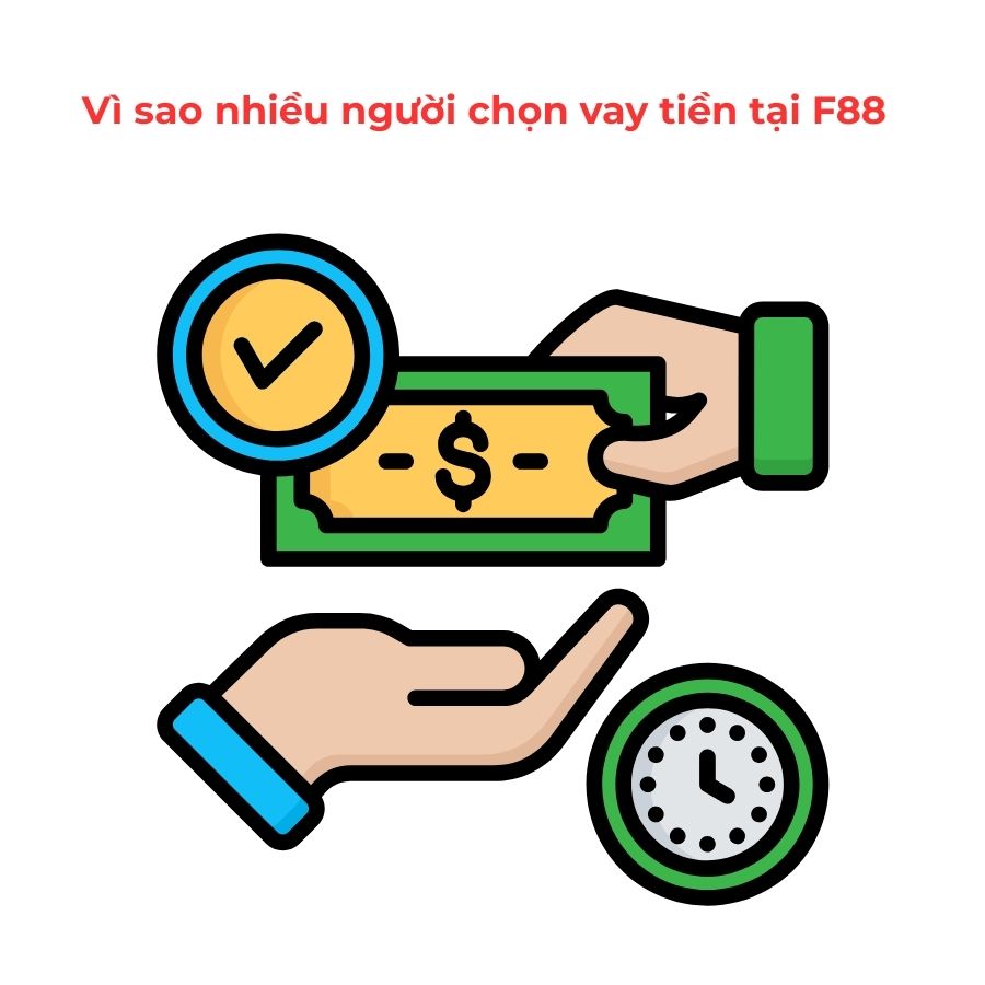 Vì sao nhiều người chọn vay tiền tại F88
