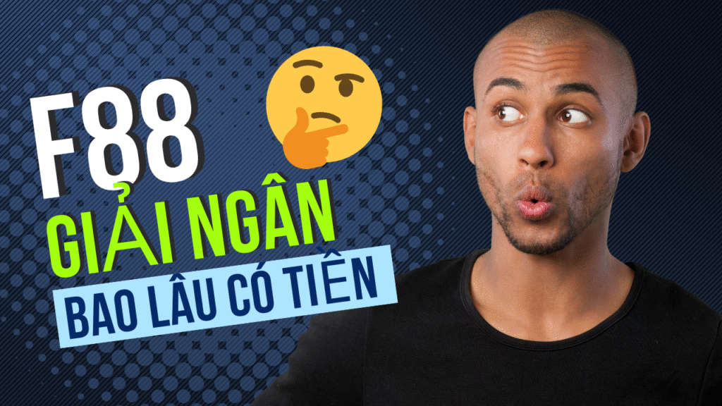 vay f88 bao lâu có tiền